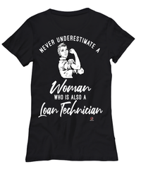 Loan Technician T-shirt Never Underestimate A Woman Who Is Also A Loan Tech Womens T-Shirt Black