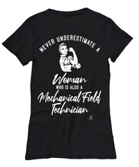 Mechanical Field Technician T-shirt Never Underestimate A Woman Who Is Also A Mechanical Field Tech Womens T-Shirt Black