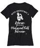 Mechanical Field Technician T-shirt Never Underestimate A Woman Who Is Also A Mechanical Field Tech Womens T-Shirt Black