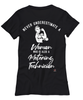 Metering Technician T-shirt Never Underestimate A Woman Who Is Also A Metering Tech Womens T-Shirt Black