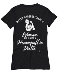 Homeopathic Doctor T-shirt Never Underestimate A Woman Who Is Also A Homeopathic Doctor Womens T-Shirt Black