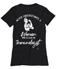 Immunologist T-shirt Never Underestimate A Woman Who Is Also An Immunologist Womens T-Shirt Black