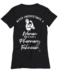 Pharmacy Technician T-shirt Never Underestimate A Woman Who Is Also A Pharmacy Tech Womens T-Shirt Black