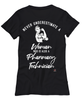 Pharmacy Technician T-shirt Never Underestimate A Woman Who Is Also A Pharmacy Tech Womens T-Shirt Black