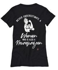 Neurosurgeon T-shirt Never Underestimate A Woman Who Is Also A Neurosurgeon Womens T-Shirt Black