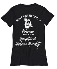 Occupational Medicine Specialist T-shirt Never Underestimate A Woman Who Is Also An Occupational Medicine Specialist Womens T-Shirt Black