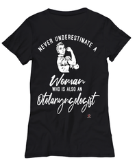 Otolaryngologist T-shirt Never Underestimate A Woman Who Is Also An ENT Womens T-Shirt Black