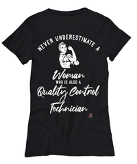 Quality Control Technician T-shirt Never Underestimate A Woman Who Is Also A Quality Control Tech Womens T-Shirt Black