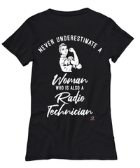 Radio Technician T-shirt Never Underestimate A Woman Who Is Also A Radio Tech Womens T-Shirt Black