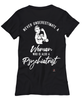 Psychiatrist T-shirt Never Underestimate A Woman Who Is Also A Psychiatrist Womens T-Shirt Black