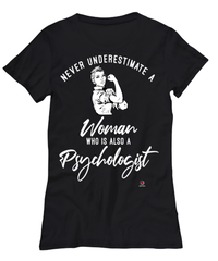 Psychologist T-shirt Never Underestimate A Woman Who Is Also A Psychologist Womens T-Shirt Black