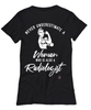 Radiologist T-shirt Never Underestimate A Woman Who Is Also A Radiologist Womens T-Shirt Black