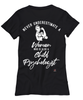 Child Psychologist T-shirt Never Underestimate A Woman Who Is Also A Child Psychologist Womens T-Shirt Black