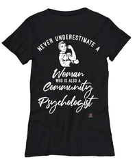 Community Psychologist T-shirt Never Underestimate A Woman Who Is Also A Community Psychologist Womens T-Shirt Black