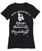 Community Psychologist T-shirt Never Underestimate A Woman Who Is Also A Community Psychologist Womens T-Shirt Black