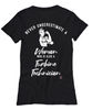 Turbine Technician T-shirt Never Underestimate A Woman Who Is Also A Turbine Tech Womens T-Shirt Black