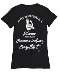 Communications Consultant T-shirt Never Underestimate A Woman Who Is Also A Communications Consultant Womens T-Shirt Black