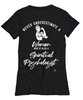 Spiritual Psychologist T-shirt Never Underestimate A Woman Who Is Also A Spiritual Psychologist Womens T-Shirt Black