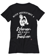 Teacher T-shirt Never Underestimate A Woman Who Is Also A Teacher Womens T-Shirt Black