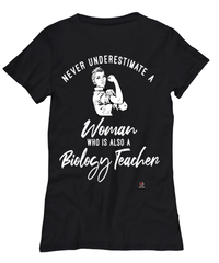 Biology Teacher T-shirt Never Underestimate A Woman Who Is Also A Biology Teacher Womens T-Shirt Black