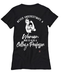 College Professor T-shirt Never Underestimate A Woman Who Is Also A College Professor Womens T-Shirt Black