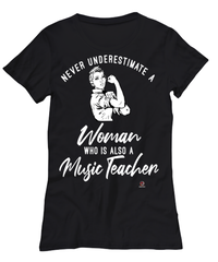 Music Teacher T-shirt Never Underestimate A Woman Who Is Also A Music Teacher Womens T-Shirt Black