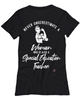 Special Education Teacher T-shirt Never Underestimate A Woman Who Is Also A Special Education Teacher Womens T-Shirt Black