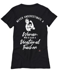 Vocational Teacher T-shirt Never Underestimate A Woman Who Is Also A Vocational Teacher Womens T-Shirt Black