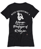 Professor of Religion T-shirt Never Underestimate A Woman Who Is Also A Professor of Religion Womens T-Shirt Black