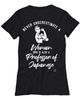 Professor of Japanese T-shirt Never Underestimate A Woman Who Is Also A Professor of Japanese Womens T-Shirt Black