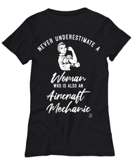 Aircraft Mechanic T-shirt Never Underestimate A Woman Who Is Also An Aircraft Mechanic Womens T-Shirt Black