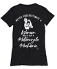 Motorcycle Mechanic T-shirt Never Underestimate A Woman Who Is Also A Motorcycle Mechanic Womens T-Shirt Black