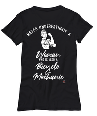 Bicycle Mechanic T-shirt Never Underestimate A Woman Who Is Also A Bicycle Mechanic Womens T-Shirt Black