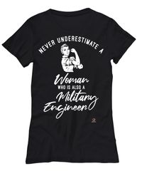 Military Engineer T-shirt Never Underestimate A Woman Who Is Also A Military Engineer Womens T-Shirt Black