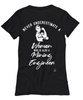 Mining Engineer T-shirt Never Underestimate A Woman Who Is Also A Mining Engineer Womens T-Shirt Black