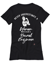 Neural Engineer T-shirt Never Underestimate A Woman Who Is Also A Neural Engineer Womens T-Shirt Black