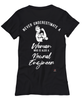 Neural Engineer T-shirt Never Underestimate A Woman Who Is Also A Neural Engineer Womens T-Shirt Black