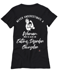 Eating Disorder Counselor T-shirt Never Underestimate A Woman Who Is Also An Eating Disorder Counselor Womens T-Shirt Black