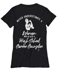 High School Career Counselor T-shirt Never Underestimate A Woman Who Is Also A High School Career Counselor Womens T-Shirt Black