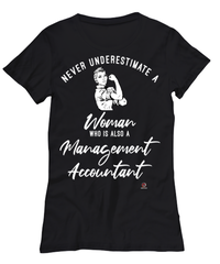 Management Accountant T-shirt Never Underestimate A Woman Who Is Also A Management Accountant Womens T-Shirt Black