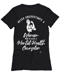 Mental Health Counselor T-shirt Never Underestimate A Woman Who Is Also A Mental Health Counselor Womens T-Shirt Black