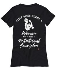 Nutritional Counselor T-shirt Never Underestimate A Woman Who Is Also A Nutritional Counselor Womens T-Shirt Black