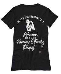 Marriage Family Therapist T-shirt Never Underestimate A Woman Who Is Also A Marriage Family Therapist Womens T-Shirt Black