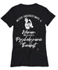 Psychodynamic Therapist T-shirt Never Underestimate A Woman Who Is Also A Psychodynamic Therapist Womens T-Shirt Black