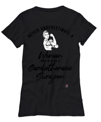 Cardiothoracic Surgeon T-shirt Never Underestimate A Woman Who Is Also A Cardiothoracic Surgeon Womens T-Shirt Black