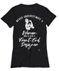 Front-End Designer T-shirt Never Underestimate A Woman Who Is Also A Front-End Designer Womens T-Shirt Black
