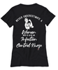 Infection Control Nurse T-shirt Never Underestimate A Woman Who Is Also An Infection Control Nurse Womens T-Shirt Black