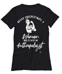 Anthropologist T-shirt Never Underestimate A Woman Who Is Also An Anthropologist Womens T-Shirt Black