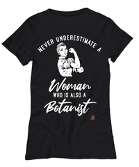 Botanist T-shirt Never Underestimate A Woman Who Is Also A Botanist Womens T-Shirt Black