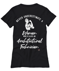 Architectural Technician T-shirt Never Underestimate A Woman Who Is Also An Architectural Tech Womens T-Shirt Black